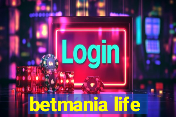 betmania life